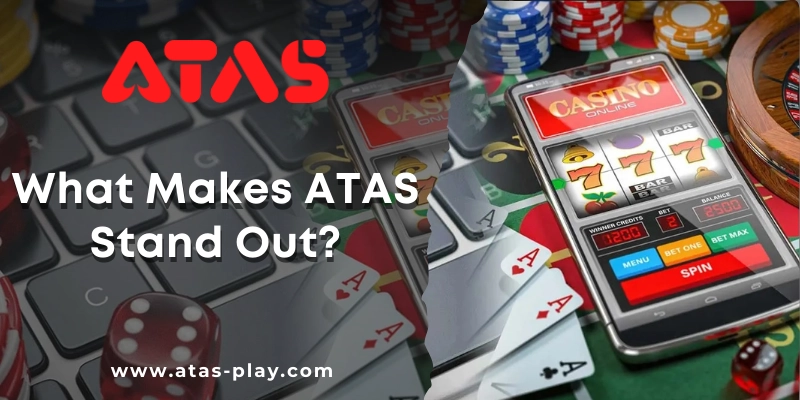 What Makes ATAS Your Best Gaming Partner?